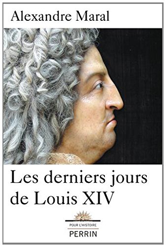 Les  derniers jours de Louis XIV