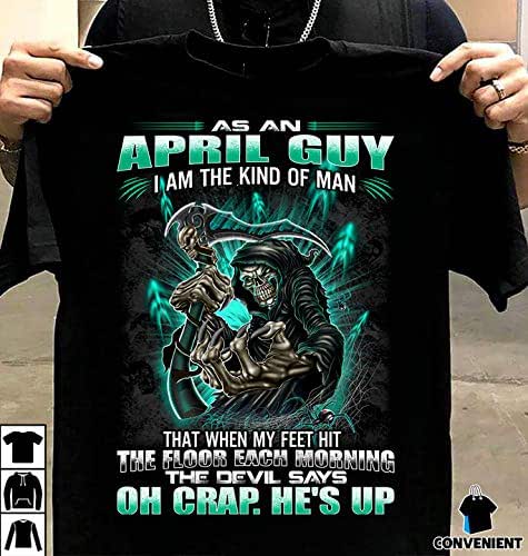Amazon Com As An April Guy I A The Kind Of Man That When My Feet