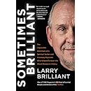 Sometimes Brilliant: The Impossible Adventure of a Spiritual Seeker and Visionary Physician Who Helped Conquer the Worst Disease in History