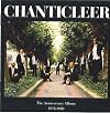 Chanticleer: The Anniversary Album 1978-1988 by Chanticleer (1988-05-03)