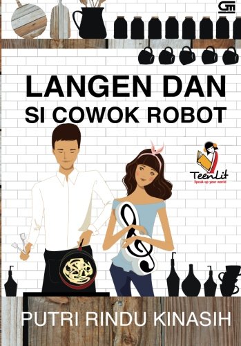 TeenLit: Langen dan Si Cowok Robot (Indonesian Edition)