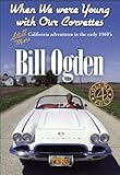When We Were Young With Our Corvettes (STILL MORE California adventures in the early 1960's Book 4) by 