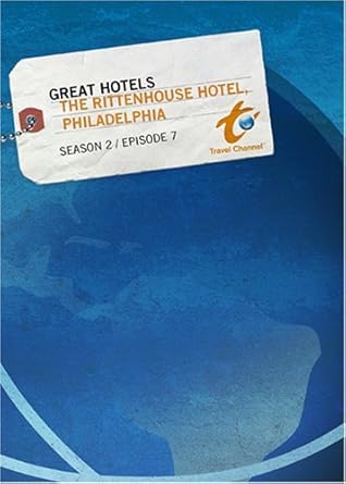Amazon Com Great Hotels Season 2 Episode 7 The Rittenhouse Hotel Philadelphia Discovery Communications Inc Movies Tv