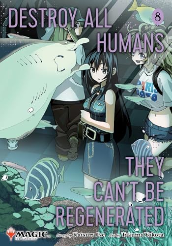 Destroy All Humans. They Can't Be Regenerated. A Magic: The
