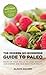 The Modern No-Nonsense Guide to Paleo: Develop Your Skills to Lose Weight, Gain Energy and Take Back Your Health