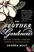 The Brother Gardeners: A Generation of Gentlemen Naturalists and the Birth of an Obsession by Andrea Wulf