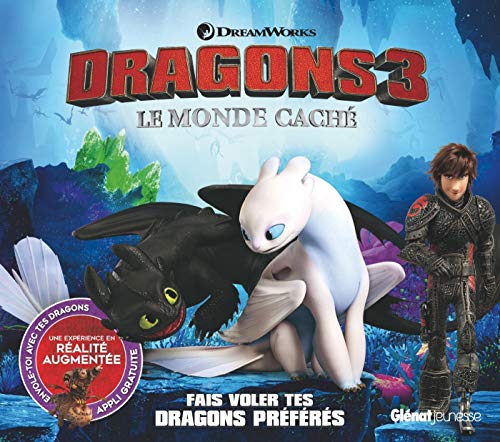 Dragons 3, le monde caché : Fais voler tes dragons préférés. Une expérience en réalité augmen by 