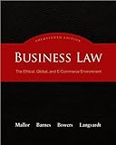 by Jane Mallor,by A. James Barnes,by L. Thomas Bowers,by Arlen Langvardt Business Law: The Ethical, by 