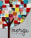 Merge: Art + Craft + Design by