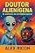 Livro Doutor Alienígena : As aventuras de um médico especial