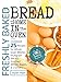 Freshly baked bread at home in the oven. Cookbook 25 recipes for whole grain bread, multigrain bread,enriched bread, bagels, and crackers.