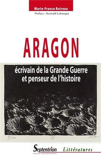 Aragon, romancier de la Grande guerre et penseur de l'histoire