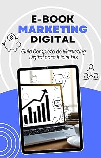 Livro Marketing Digital - Para Iniciantes: Guia completo de marketing digital para iniciantes