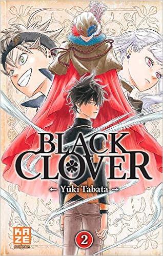 Black Clover T02 Kaz Shonen French Edition Tabata Yuki 9782820325013 Amazon Com Books Black Clover T02 Kaz Shonen French Edition Tabata Yuki 9782820325013 Amazon Com Books