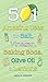 501 Amazing Uses for Salt, Vinegar, Baking Soda, Olive Oil and Lemons