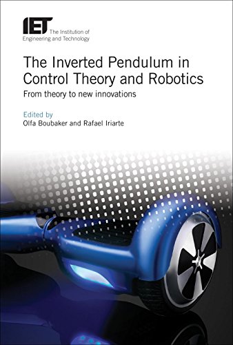 The Inverted Pendulum in Control Theory and Robotics: From theory to new innovations (Control, Robotics and Sensors)