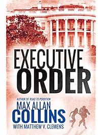 Executive Order (Reeder and Rogers Thriller)