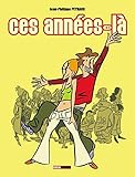 Ces années-là , Tome 1 (French Edition) by