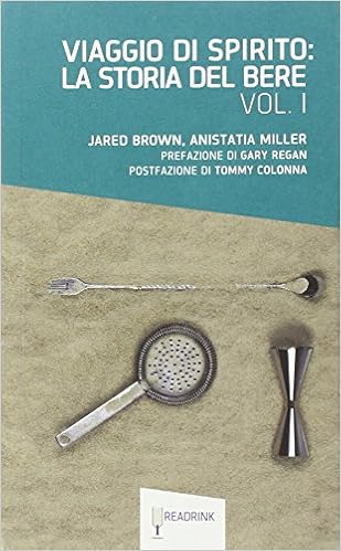 Amazon It Viaggio Di Spirito La Storia Del Bere Dalla Nascita Degli Spirits Alla Nascita Dei Cocktail Vol 1 Jared Mcdaniel Brown Anistatia Renard Miller D Coluccino Libri Amazon It Viaggio Di Spirito La Storia Del Bere Dalla Nascita Degli Spirits Alla Nascita Dei Cocktail Vol 1 Jared Mcdaniel Brown Anistatia Renard Miller D Coluccino Libri