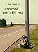 I Promise I Won't Kill You: A Hitchhiking Adventure