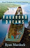 Vagabond Dreams by Ryan Murdock