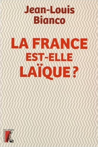 Amazon Fr La France Est Elle Laique Bianco Jean Louis Livres