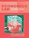 Economics Lab: An Intensive Course in Experimental Economics (Routledge Advances in Experimental and Computable Economics)