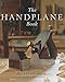 The Handplane Book (Taunton Books & Videos for Fellow Enthusiasts) by Garrett Hack