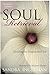 Soul Retrieval: Mending the Fragmented Self by Sandra Ingerman