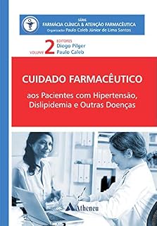 Livro Pacientes com Hipertensão, Dislipidemia e outras Doenças - Cuidado Farmacêutico - Volume II (eBook) (Série Farmácia Clínica e Atenção Farmacêutica)