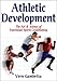 Athletic Development: The Art & Science of Functional Sports Conditioning by Vernon A. Gambetta