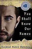 You Shall Know Our Names (The Judah Halevi Journals Book 1) by Ezekiel Nieto Benzion