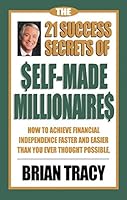 Cover of The 21 Success Secrets of Self-Made Millionaires