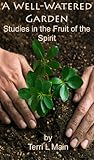 A Well-Watered Garden: Studies in the Fruit of the Spirit (WordMaster Bible Study Library)