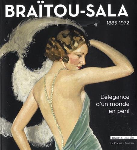 Braïtou-Sala 1885-1972 : L'élégance d'un monde en péril by Alice Massé, Amandine Delcourt, Collectif