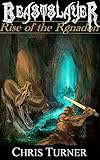 Free eBook - Beastslayer   Rise of the Rgnadon