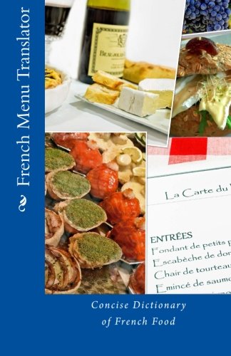 Amazon.com: French Menu Translator: Concise Dictionary of French Food ...