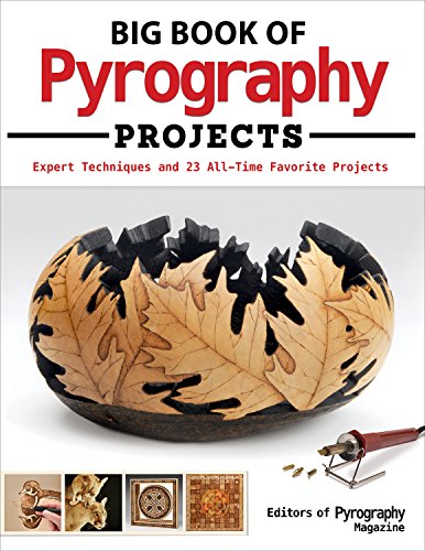 Big book of pyrography projects: expert techniques and …
