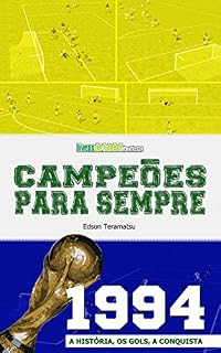Livro Campeões para Sempre - 1994: A História, os Gols, a Conquista