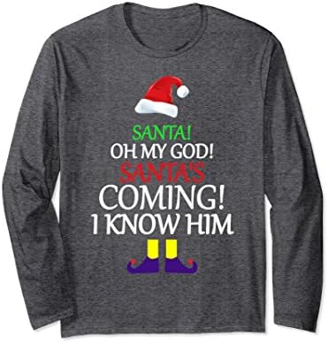 Unisex Funny Santa! Oh my God - Coming! - I Know Him Christmas Elf Large Dark Heather