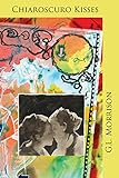 Chiaroscuro Kisses by G.L. Morrison