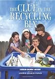 The Clue in the Recycling Bin (Boxcar Children) by Gertrude Chandler Warner (2011-03-06)