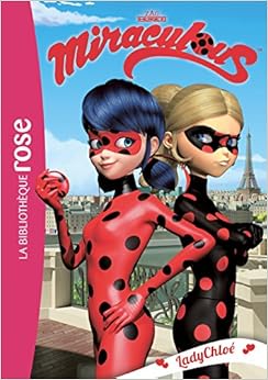 Miraculous 08 - LadyChloé Miraculous 08 - LadyChloé