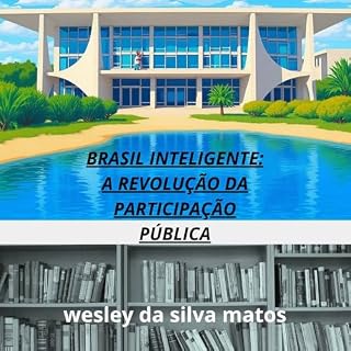 Livro BRASIL INTELIGENTE: A REVOLUÇÃO DA PARTICIPAÇÃO PÚBLICA: Açoes que podem mudar tudo para melhor