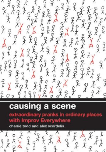 "Causing a Scene - Extraordinary Pranks in Ordinary Places with Improv Everywhere" av Charlie Todd