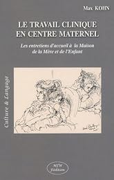 Le  travail clinique en centre maternel