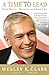A Time to Lead: For Duty, Honor and Country - Book by General Wesley Clark