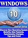 WINDOWS 10: Discover New Operating System -Benefits, New Features, Functionality Changes, Tips and Tricks