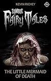 The Little Mermaid of Death (Zombie Fairy Tales #9)