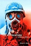 The Revolution in Military Affairs (Foreign Policy, Security and Strategic Studies) by
